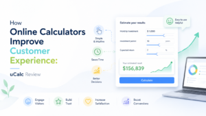 How Online Calculators Improve Customer Experience: uCalc Review